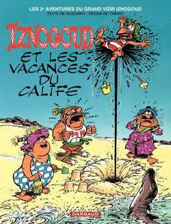 Iznogoud - tome 3 - Iznogoud et les vacances du Calife