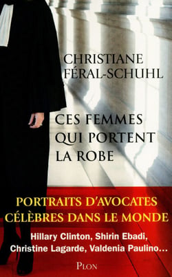 Ces femmes qui portent la robe - Portraits d'avocates célèbres dans le monde