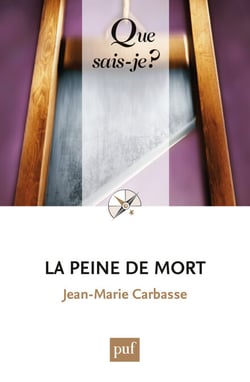 La peine de mort - « Que sais-je ? » n° 1834