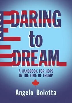 Daring to Dream - A Handbook for Hope in the Time of Trump
