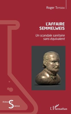 L'Affaire Semmelweis - Un scandale sanitaire sans équivalent