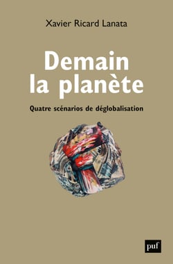 Demain la Planète : Quatre scénarios de déglobalisation