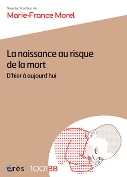 La naissance au risque de la mort - 1001BB n°170 - D'hier à aujourd'hui