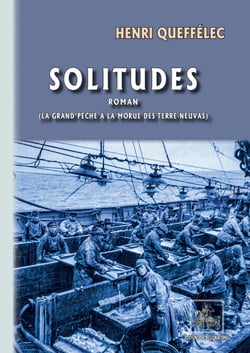 Solitudes (roman) - La Grand'pêche à la morue des Terre-Neuvas