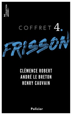 Coffret Frisson n°4 - Clémence Robert, André le Breton, Henry Cauvain - 3 textes issus des collections de la BnF