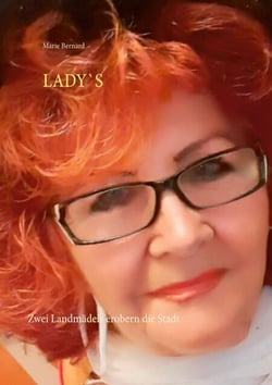 LADY`S - Zwei Landmädels erobern die Stadt