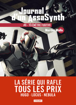 Télémétrie fugitive - Journal d'un AssaSynth, T6