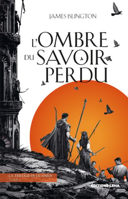 L'Ombre du Savoir Perdu - La Trilogie de Licanius, T1