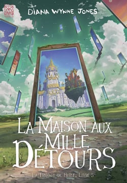 La Maison aux mille détours - La Trilogie de Hurle, T3