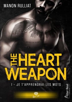 Je t'apprendrai les mots - The Heart Weapon, T1