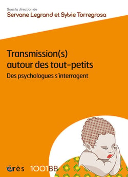 Transmission(s) autour des tout-petits - 1001BB n°174 - Des psychologues s'interrogent