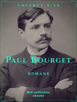 Coffret Paul Bourget - Romans