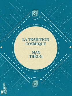La Tradition cosmique - Extraits du Livre de la vie de Kelaouchi