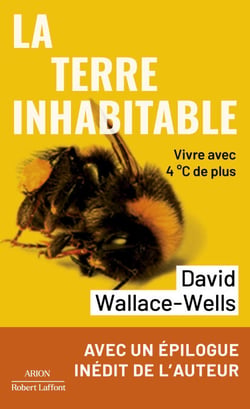 La Terre inhabitable - Vivre avec 4°C de plus - Vivre avec 4°C de plus