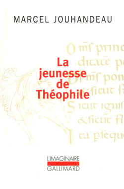 La jeunesse de Théophile. Histoire ironique et mystique