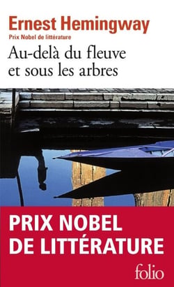 Au-delà du fleuve et sous les arbres