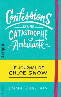 Le journal de Chloe Snow (Tome 1) - Confessions d’une catastrophe ambulante