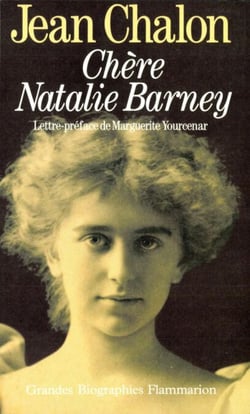 Chère Natalie Barney - Portrait d'une séductrice