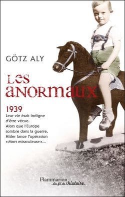 Les Anormaux - Les meurtres par euthanasie en Allemagne (1939-1945)
