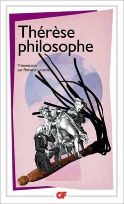 Thérèse philosophe - ou Mémoires pour servir à l’histoire du Père Dirrag et de Mademoiselle Éradice
