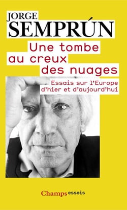 Une tombe au creux des nuages - Essais sur l’Europe d’hier et d’aujourd’hui