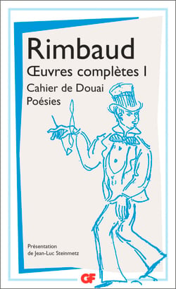 Œuvres complètes I - Cahier de Douai - Un cœur sous une soutane - Poésies (Fin 1870-1871) - Poèmes de l'Album zutique - Les Stupra - Correspondance