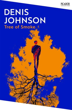 Tree of Smoke - shortlisted for the Pulitzer Prize for Fiction