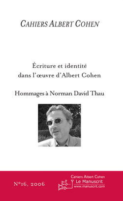 Cahiers Albert Cohen N°16 - Hommage à Norman Thau