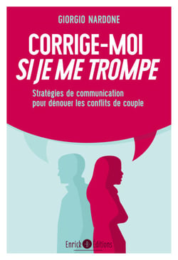 Corrige-moi si je me trompe - Stratégies de communication pour dénouer les conflits de couple