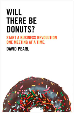 Will there be Donuts? - Start a business revolution one meeting at a time