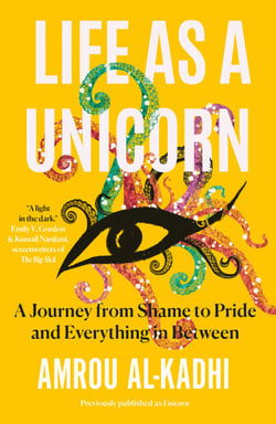 Life as a Unicorn - A Journey from Shame to Pride and Everything in Between