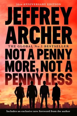 Not A Penny More, Not A Penny Less - The Legendary First Novel from the International Master of Storytelling, Jeffrey Archer
