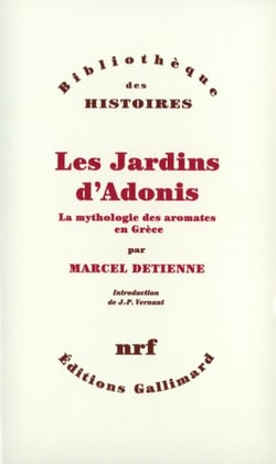 Les Jardins d'Adonis. La mythologie des aromates en Grèce