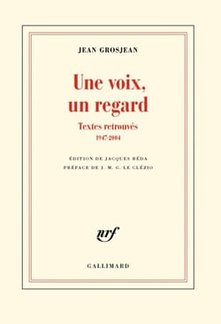 Une voix, un regard - Textes retrouvés (1947-2004)