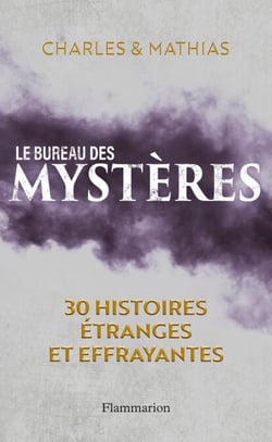 Le Bureau des mystères - 30 histoires étranges et effrayantes