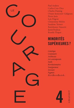 Le Courage n°4 / Minorités supérieures ? - Revue annuelle dirigée par Charles Dantzig