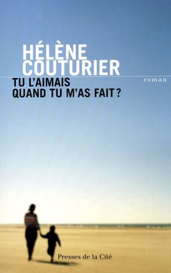 TU L'AIMAIS QUAND TU M'AS FAIT ?