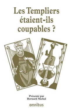 Les Templiers étaient-ils coupables ? - Les grands procès de l'histoire