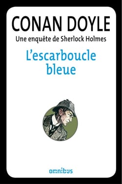 L'escarboucle bleue - Une enquête de Sherlock Holmes