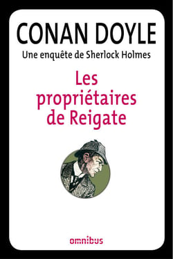 Les propriétaires de Reigate - Une enquête de Sherlock Holmes