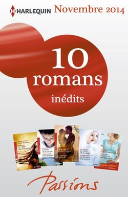 10 romans Passions inédits + 1 gratuit (n°500 à 504 - novembre 2014) - Harlequin collection Passions