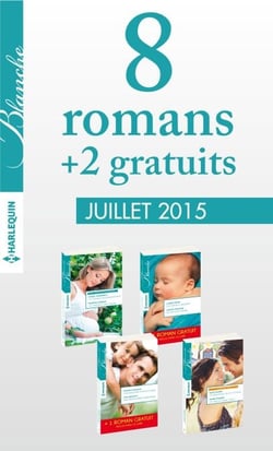 8 romans Blanche + 2 gratuits (n°1226 à 1229 - juillet 2015) - Harlequin collection Blanche