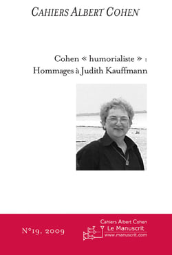 Cahiers Albert Cohen N°19 - Cohen "humorialiste" : hommage à Judith Kauffmann