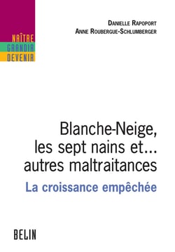 Blanche-Neige, les sept nains et... autres maltraitances : La croissance empêchée