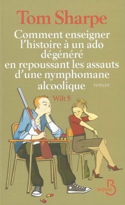 Comment enseigner l'histoire à un ado dégénéré enrepoussant les assauts - Wilt 5
