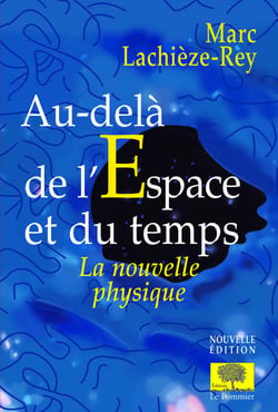 Au-delà de l'Espace et du temps : La nouvelle physique