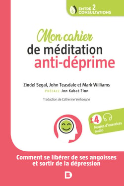 Mon cahier de méditation anti-déprime - Comment se libérer de ses angoisses et sortir de la dépression