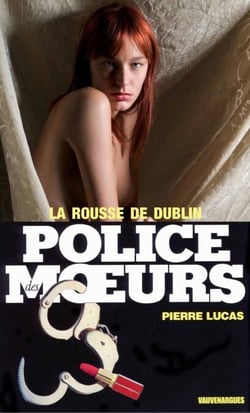 Police des moeurs n°51 La Rousse de Dublin