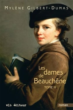Les dames de Beauchêne - Tome 3 - DAMES DE BEAUCHENE T3 -LES [NUM]