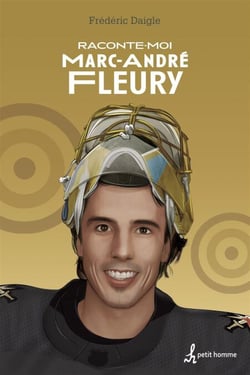 Raconte-moi Marc-André Fleury  - Nº 41 - 041-RACONTE-MOI MARC-ANDRE FLEURY [NUM]